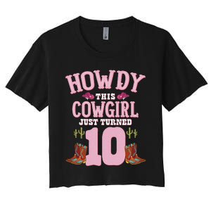 10th Birthday Cow Howdy Western Themed Birthday Women's Crop Top Tee