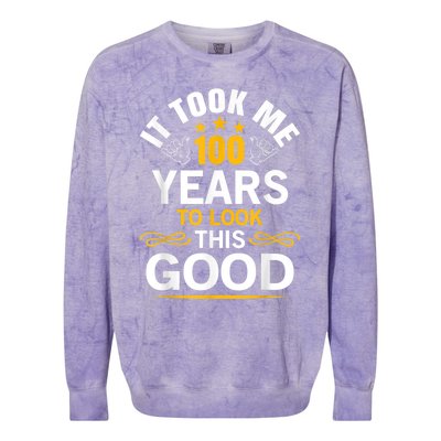 100th Birthday Design Took Me 100 Years Old Birthday Colorblast Crewneck Sweatshirt