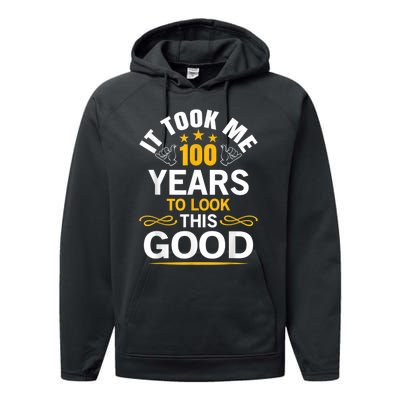 100th Birthday Design Took Me 100 Years Old Birthday Performance Fleece Hoodie