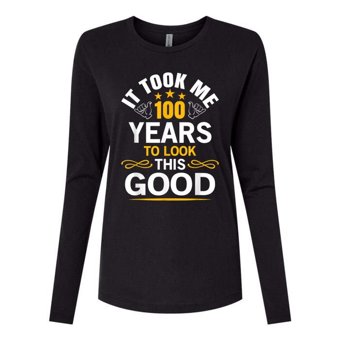 100th Birthday Design Took Me 100 Years Old Birthday Womens Cotton Relaxed Long Sleeve T-Shirt