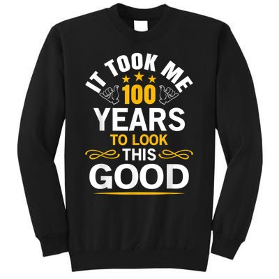 100th Birthday Design Took Me 100 Years Old Birthday Sweatshirt