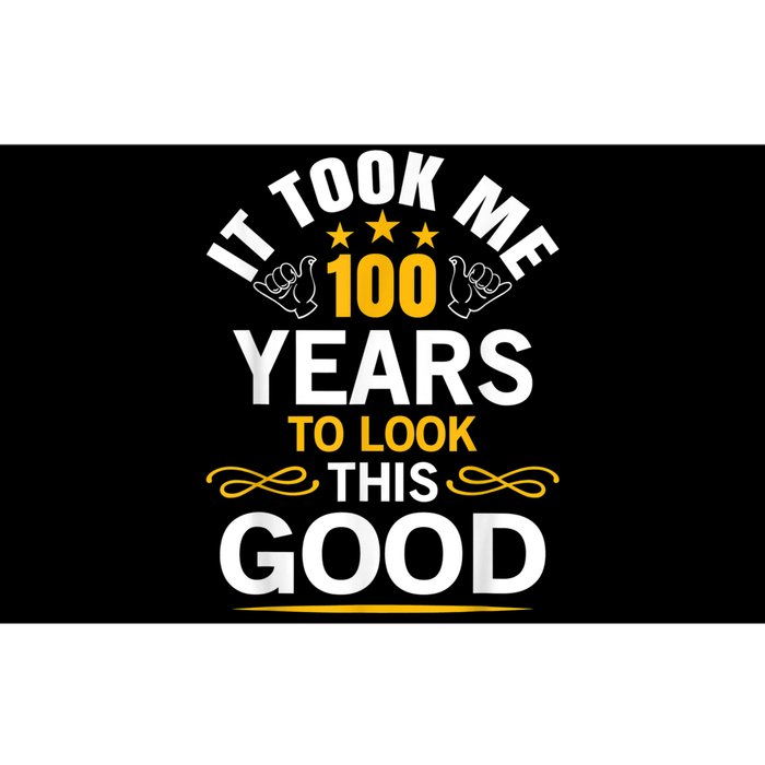 100th Birthday Design Took Me 100 Years Old Birthday Bumper Sticker