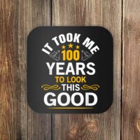 100th Birthday Design Took Me 100 Years Old Birthday Coaster