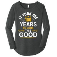 100th Birthday Design Took Me 100 Years Old Birthday Women's Perfect Tri Tunic Long Sleeve Shirt