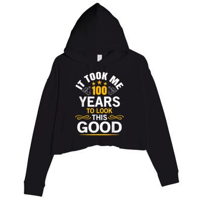 100th Birthday Design Took Me 100 Years Old Birthday Crop Fleece Hoodie