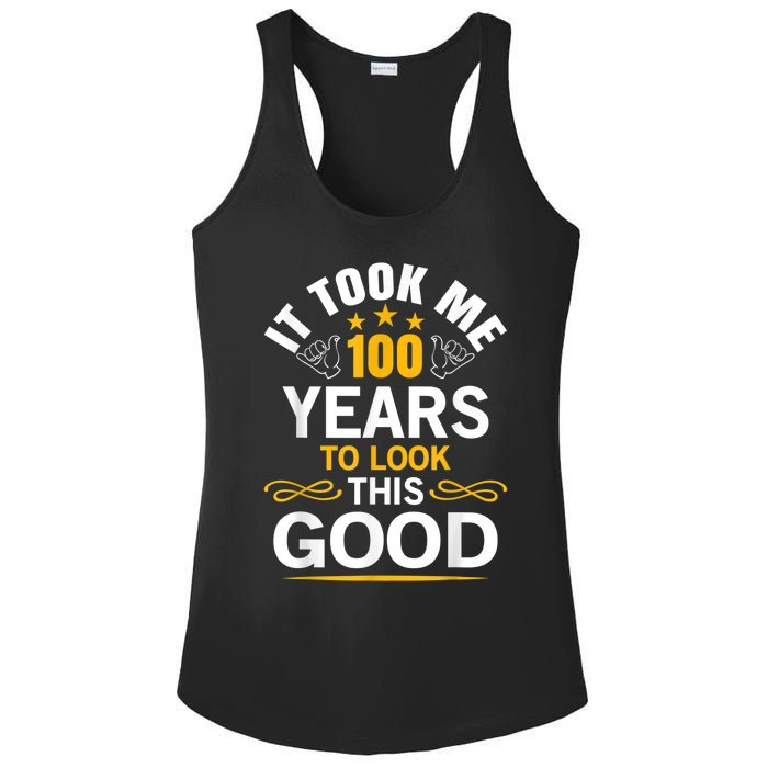 100th Birthday Design Took Me 100 Years Old Birthday Ladies PosiCharge Competitor Racerback Tank