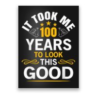 100th Birthday Design Took Me 100 Years Old Birthday Poster