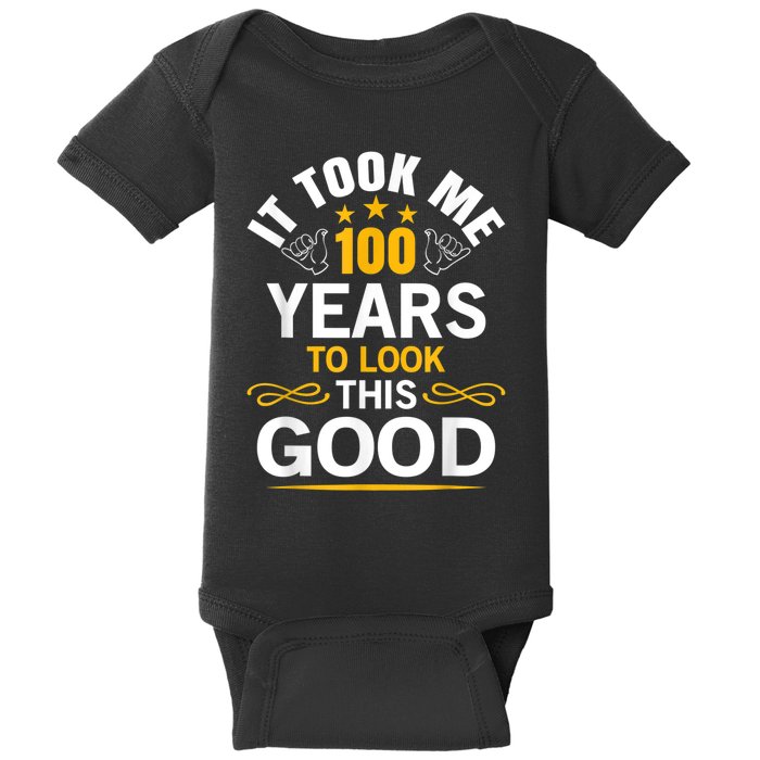 100th Birthday Design Took Me 100 Years Old Birthday Baby Bodysuit