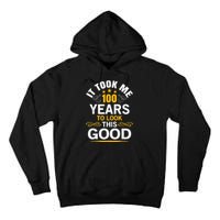 100th Birthday Design Took Me 100 Years Old Birthday Tall Hoodie