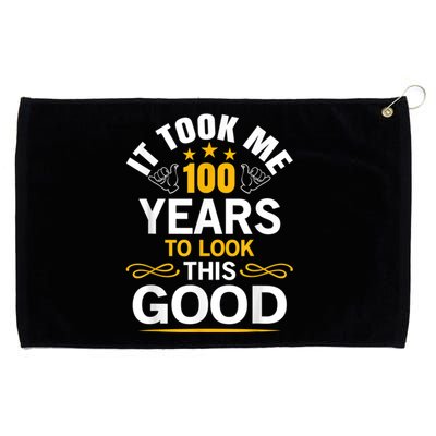 100th Birthday Design Took Me 100 Years Old Birthday Grommeted Golf Towel