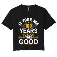 100th Birthday Design Took Me 100 Years Old Birthday Women's Crop Top Tee