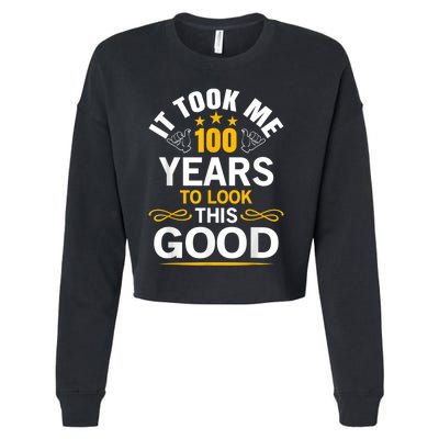 100th Birthday Design Took Me 100 Years Old Birthday Cropped Pullover Crew