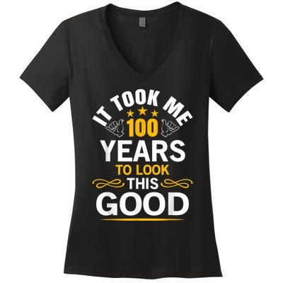 100th Birthday Design Took Me 100 Years Old Birthday Women's V-Neck T-Shirt