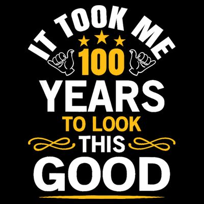 100th Birthday design Took Me 100 Years Old Birthday T-Shirt
