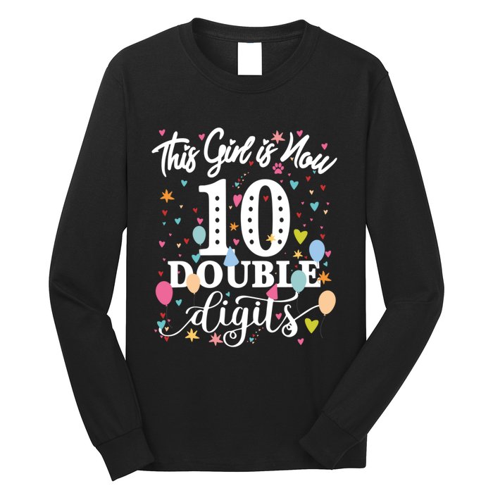 10th Birthday Funny Gift This Girl Is Now 10 Double Digits Gift Long Sleeve Shirt