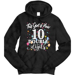 10th Birthday Funny Gift This Girl Is Now 10 Double Digits Gift Tie Dye Hoodie