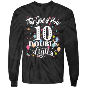 10th Birthday Funny Gift This Girl Is Now 10 Double Digits Gift Tie-Dye Long Sleeve Shirt