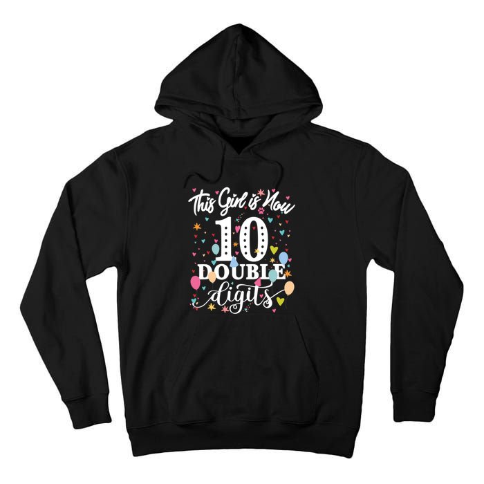 10th Birthday Funny Gift This Girl Is Now 10 Double Digits Gift Tall Hoodie