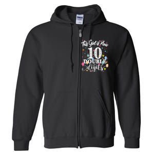 10th Birthday Funny Gift This Girl Is Now 10 Double Digits Gift Full Zip Hoodie