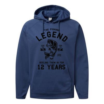 12th Birthday Gift The Fishing Legend 12 Years Fisherman Gift Performance Fleece Hoodie