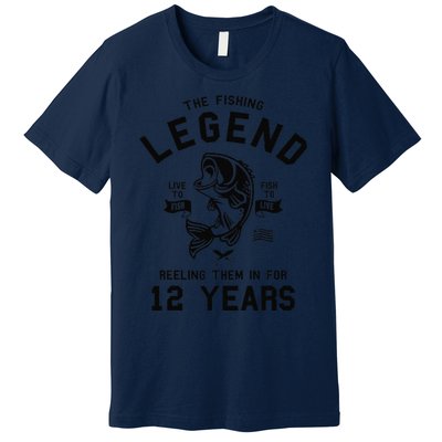 12th Birthday Gift The Fishing Legend 12 Years Fisherman Gift Premium T-Shirt