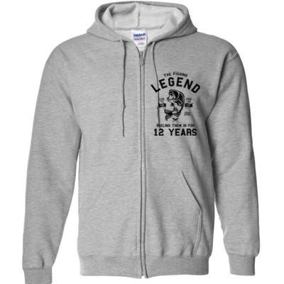 12th Birthday Gift The Fishing Legend 12 Years Fisherman Gift Full Zip Hoodie