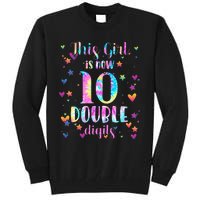 10th Birthday Gift This Girl Is Now 10 Double Digits Tie Dye Tall Sweatshirt