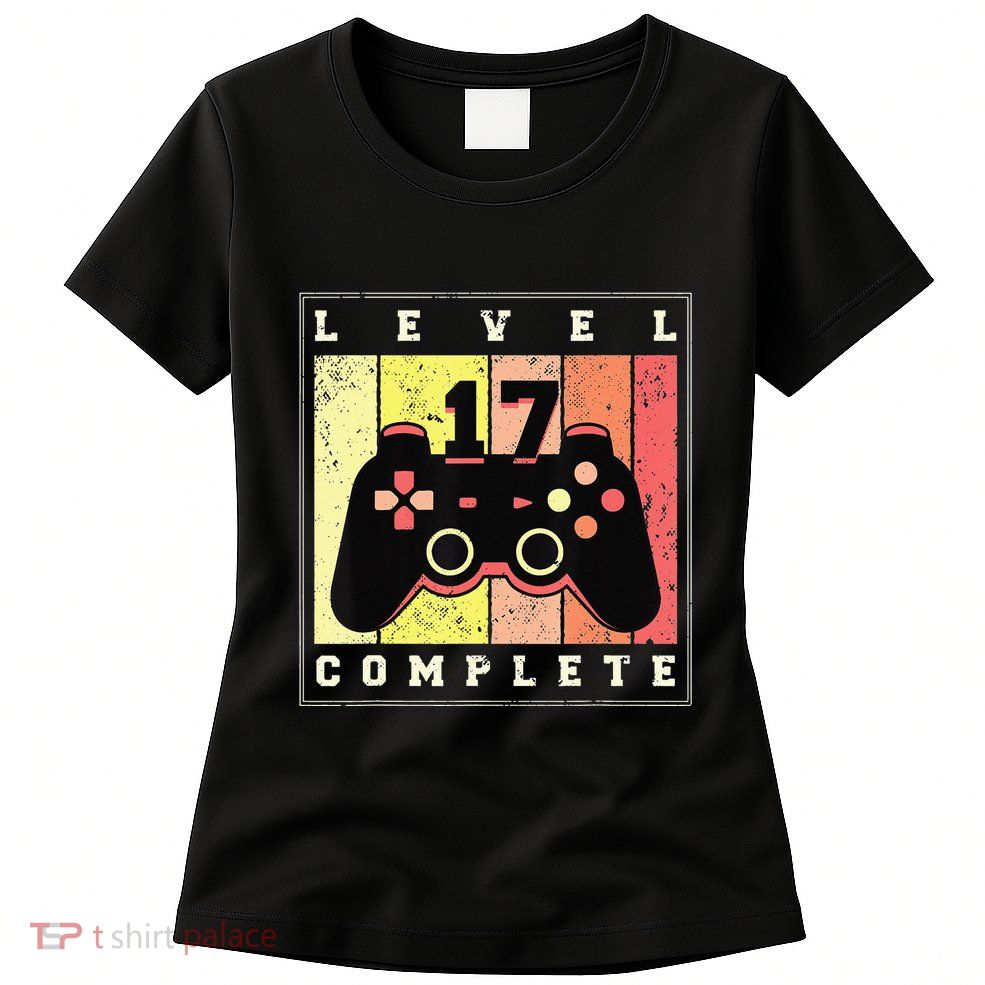 17Th Birthday Gamer Level 17 Complete Womens T-Shirt