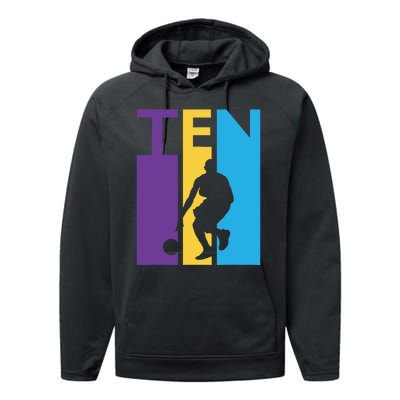 10th Birthday Gift Ten Colorful Basketball 10 Year Old Performance Fleece Hoodie