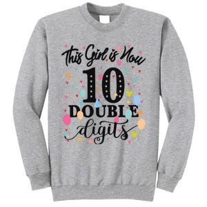 10th Birthday Gifts This Girl Is Now 10 Double Digits Tall Sweatshirt