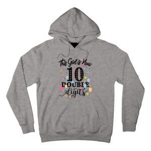 10th Birthday Gifts This Girl Is Now 10 Double Digits Tall Hoodie