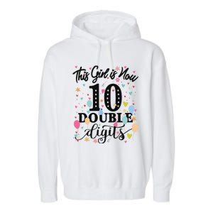 10th Birthday Gifts This Girl Is Now 10 Double Digits Garment-Dyed Fleece Hoodie