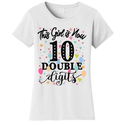 10th Birthday Gifts This Girl Is Now 10 Double Digits Women's T-Shirt