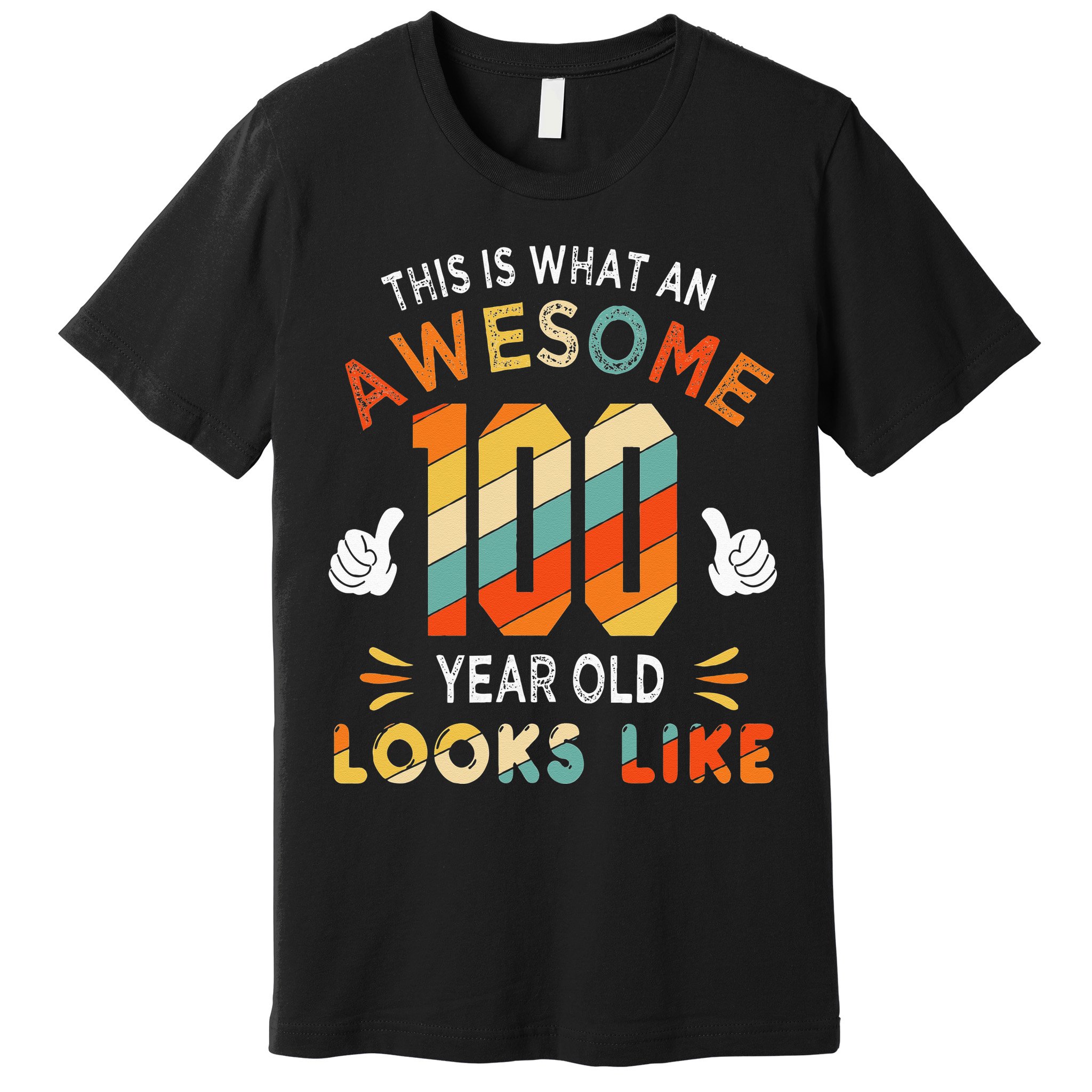 100th Birthday Gifts 100 Years Old looks Like Funny Birthday Premium T-Shirt