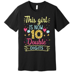 10th Birthday Gift This Is Now 10 Double Digits Premium T-Shirt