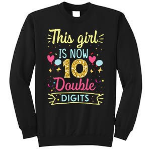 10th Birthday Gift This Is Now 10 Double Digits Tall Sweatshirt