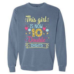 10th Birthday Gift This Is Now 10 Double Digits Garment-Dyed Sweatshirt