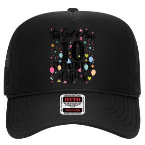 10th Birthday Gifts Shirt This Girl Is Now 10 Double Digits High Crown Mesh Back Trucker Hat