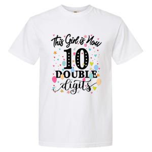 10th Birthday Gifts This Girl Is Now 10 Double Digits Garment-Dyed Heavyweight T-Shirt