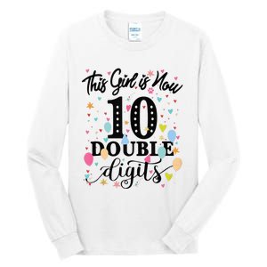 10th Birthday Gifts This Girl Is Now 10 Double Digits Tall Long Sleeve T-Shirt