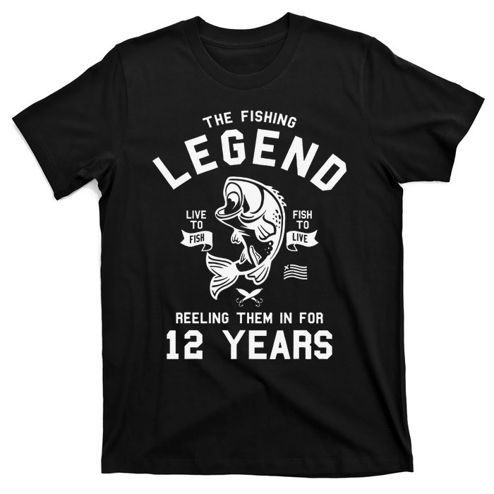 12th Birthday Gift The Fishing Legend 12 Years Fisherman T-Shirt