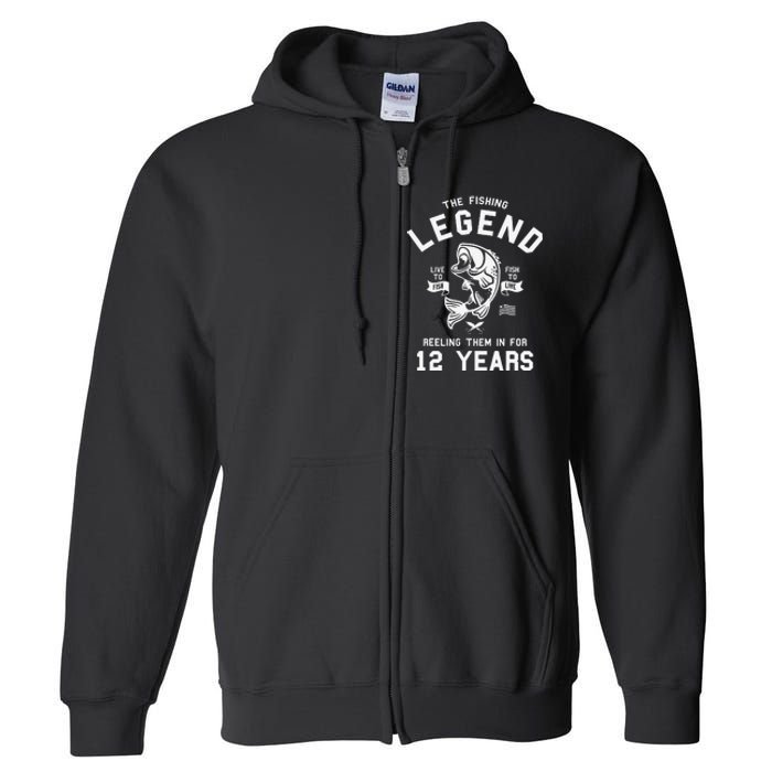 12th Birthday Gift The Fishing Legend 12 Years Fisherman Full Zip Hoodie