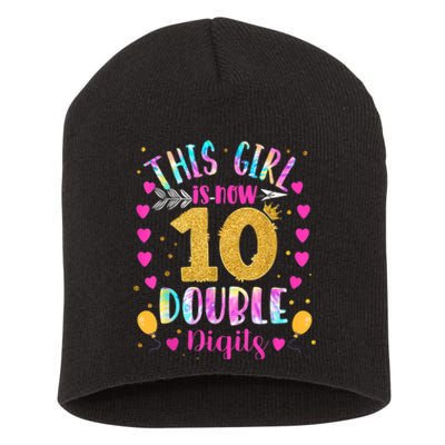 10th Birthday Gift This Girl Is Now 10 Double Digits Tie Dye Short Acrylic Beanie