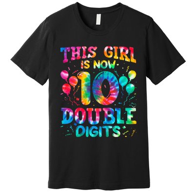 10th Birthday Gift This Is Now 10 Tie Dye Double Digits Premium T-Shirt