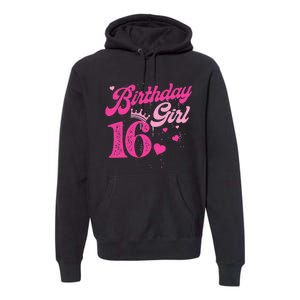 16th Birthday Girl Crown 16 Years Old Bday Premium Hoodie