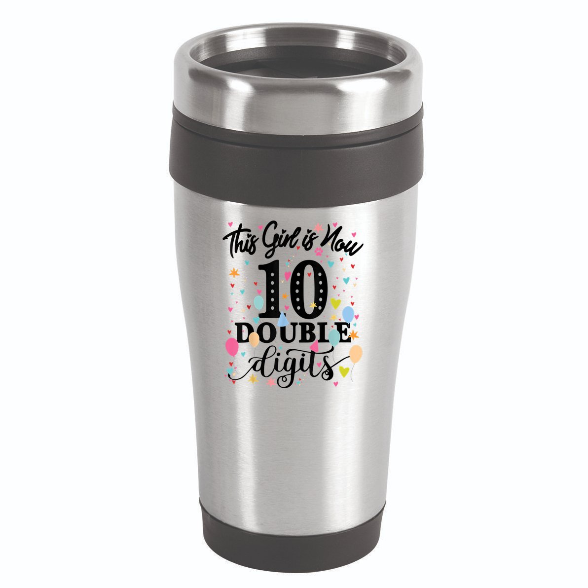 10th Birthday Gifts Shirt This Girl Is Now 10 Double Digits 16oz Travel Tumbler