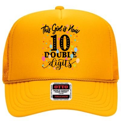 10th Birthday Gifts Shirt This Girl Is Now 10 Double Digits High Crown Mesh Back Trucker Hat