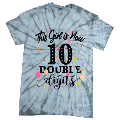 10th Birthday Gifts Shirt This Girl Is Now 10 Double Digits Tie-Dye T-Shirt