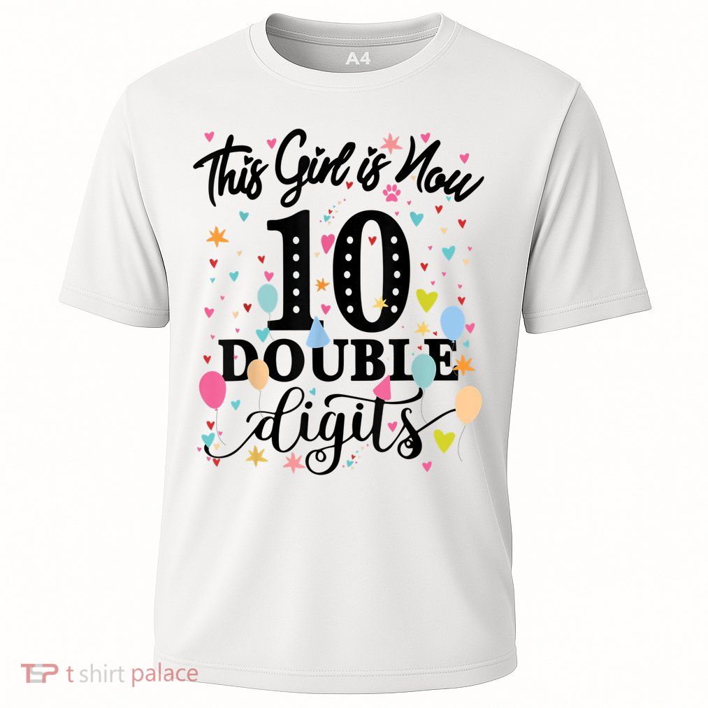 10th Birthday Gifts Shirt This Girl Is Now 10 Double Digits Performance Shirt