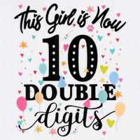 10th Birthday Gifts Shirt This Girl Is Now 10 Double Digits Cooling Performance Crew T-Shirt